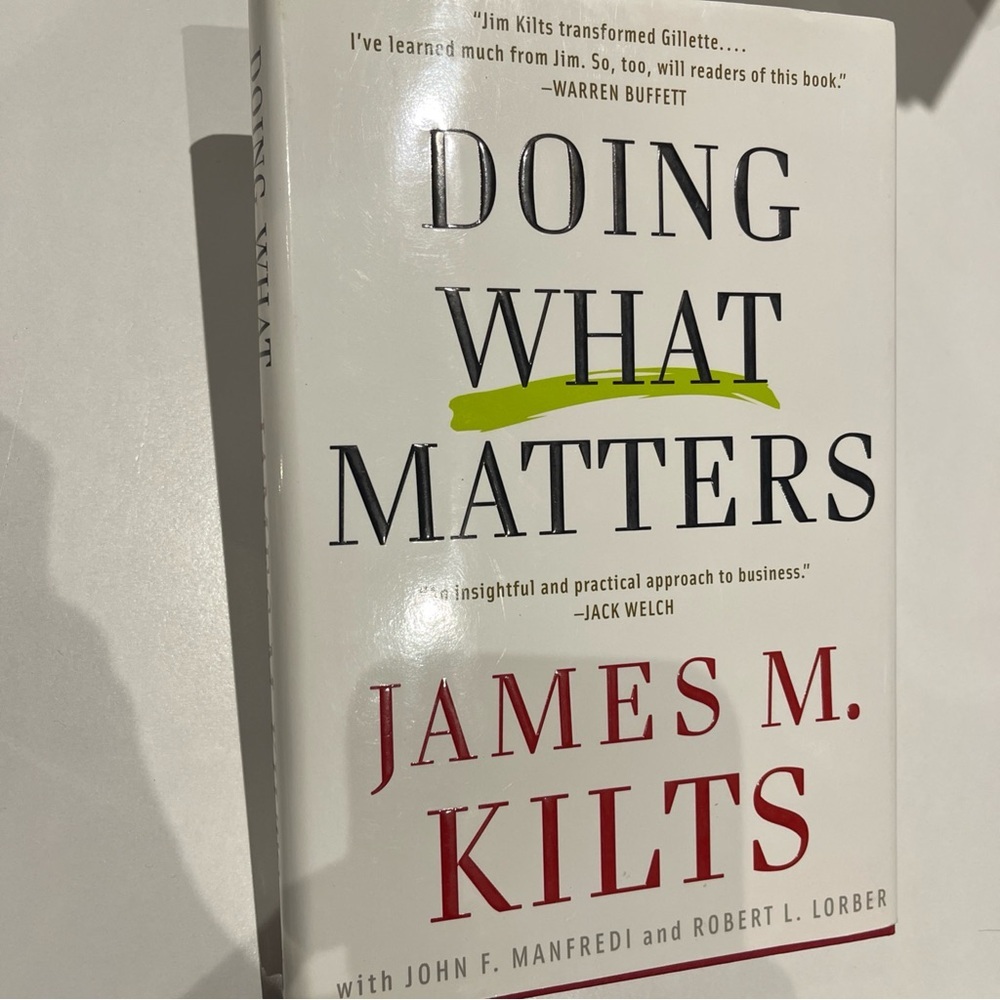 Doing What Matters: James M, Kilts book, hardcover